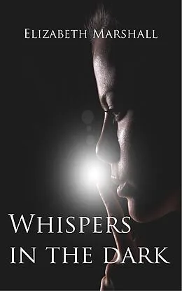 E-Book (epub) Whispers In The Dark von Elizabeth Marshall