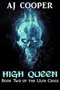 E-Book (epub) High Queen (The Ulfr Crisis, #2) von Aj Cooper
