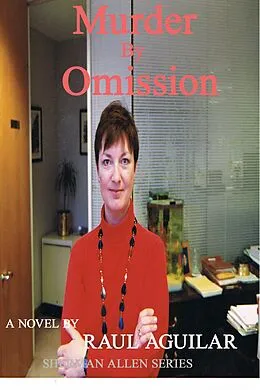 E-Book (epub) Murder by Omission (Sherman Allen, #6) von Raul Aguilar