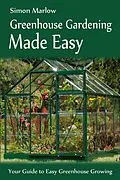 E-Book (epub) Greenhouse Gardening Made Easy von SandSPublishing