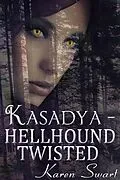 E-Book (epub) Kasadya Hellhound Twisted von Karen Swart