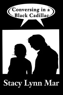 E-Book (epub) Conversing in a Black Cadillac von Stacy Lynn Mar