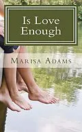 E-Book (epub) Is Love Enough von Marisa Adams