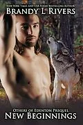 E-Book (epub) New Beginnings (Others of Edenton, #2) von Brandy L Rivers
