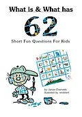 E-Book (epub) What Is and What Has... 62 Short Fun Questions for Kids von James Charneski