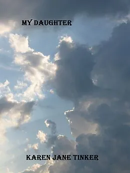 E-Book (epub) My Daughter! von Karen Jane Tinker