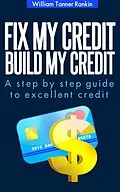 E-Book (epub) Fix My Credit Build My Credit von William Tanner Rankin