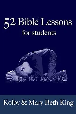E-Book (epub) 52 Bible Lessons for Students von Kolby & Mary Beth King