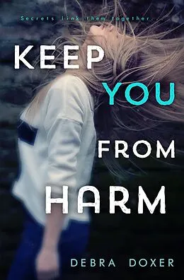 E-Book (epub) Keep You from Harm (Remedy, #1) von Debra Doxer