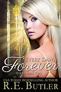 E-Book (epub) Every Dawn Forever (Hyena Heat Two) von R. E. Butler