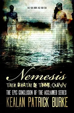 E-Book (epub) Nemesis: The Death of Timmy Quinn (The Timmy Quinn Series, #5) von Kealan Patrick Burke