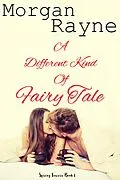 E-Book (epub) A Different Kind of Fairy Tale (Spring Towers, #1) von Morgan Rayne