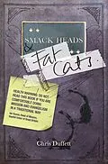 E-Book (epub) Smack Heads and Fat Cats von Chris Duffett