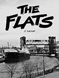 E-Book (epub) The Flats von Jt Kalnay