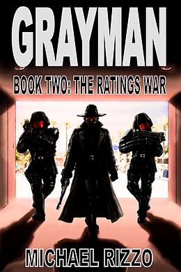 eBook (epub) Grayman Book Two: The Ratings War de Michael Rizzo