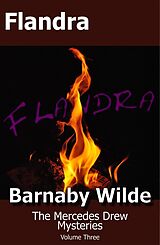 eBook (epub) Flandra (The Mercedes Drew Mysteries, #3) de Barnaby Wilde