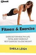 E-Book (epub) Fitness & Exercise von Sheila Leigh