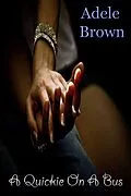 E-Book (epub) Quickie On A Bus von Adele Brown