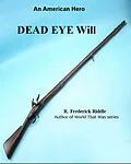 E-Book (epub) Dead Eye Will von R Frederick Riddle