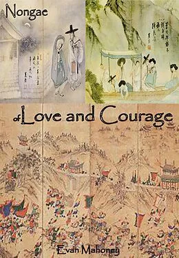 E-Book (epub) Nongae of Love and Courage (Saam: Life and Meditations, #4) von Evan Mahoney