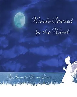 E-Book (epub) Words Carried By The Wind von Augusto Santa Cruz