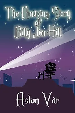 E-Book (epub) The Amazing Story of Billy Jim Hill von Aston Var