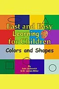 E-Book (epub) Fast and Easy Learning for Children - Colors and Shapes von James Miller