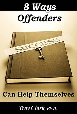 E-Book (epub) 8 Ways Offenders Can Help Themselves von Roy Clark