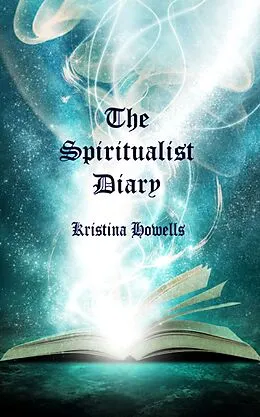 E-Book (epub) The Spiritualist Diary von Kristina Howells
