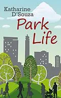 E-Book (epub) Park Life von Katharine D'Souza