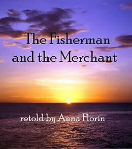 E-Book (epub) The Fisherman And The Merchant von Anna Florin