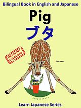 eBook (epub) Bilingual Book in English and Japanese with Kanji: Pig -    (Learn Japanese Series) de Colin Hann