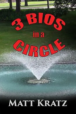 E-Book (epub) 3 Bios in a Circle von Matt Kratz