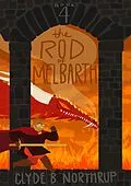 E-Book (epub) Rod of Melbarth: Book 4 of The Redemption von Clyde B Northrup