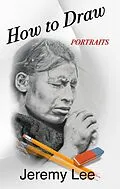 E-Book (epub) How to Draw Portraits von Jeremy Lee