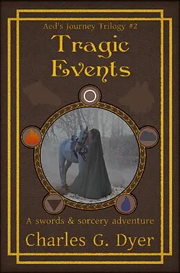 E-Book (epub) Tragic Events - Aed's Journey Vol. 2 von Charles G. Dyer