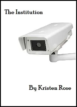 E-Book (epub) The Institution von Kristen Rose