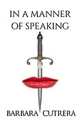 E-Book (epub) In a Manner of Speaking von Barbara Cutrera