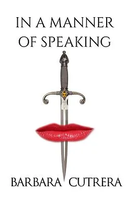 E-Book (epub) In a Manner of Speaking von Barbara Cutrera