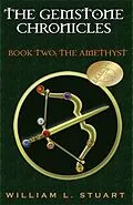 E-Book (epub) The Gemstone Chronicles Book Two: The Amethyst von William L Stuart