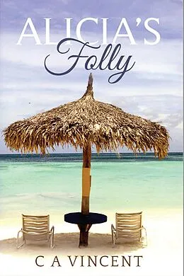 E-Book (epub) Alicia's Folly von C A Vincent