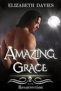E-Book (epub) Amazing Grace (Resurrection, #2) von Elizabeth Davies