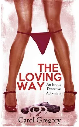 E-Book (epub) The Loving Way von Carol Gregory