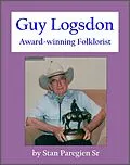 E-Book (epub) Guy Logsdon: Award-winning Folklorist von Stan Paregien