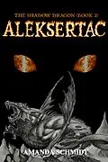 E-Book (epub) Shadow Dragon (Book 2): Aleksertac von Amanda Schmidt