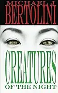 E-Book (epub) Creatures of the Night von Michael Bertolini