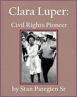 E-Book (epub) Clara Luper: Civil Rights Pioneer von Stan Paregien