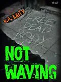 E-Book (epub) Not Waving von K. A. Laity