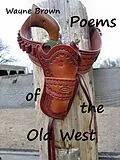 E-Book (epub) Poems of the Old West von Wayne Brown