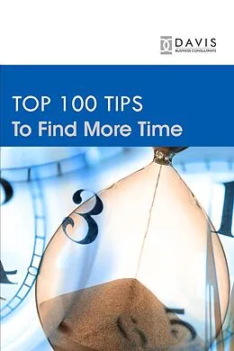 E-Book (epub) Top 100 Time Management Tips von Paul Davis